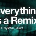Everything is a Remix – 4 Part Web Video Series